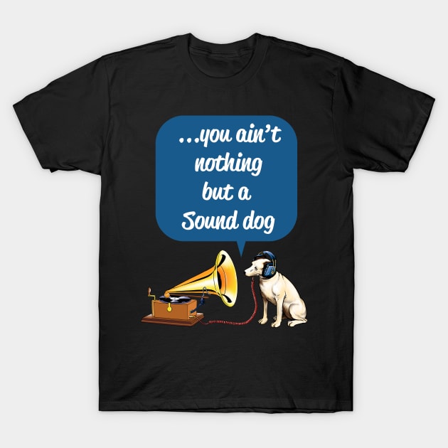 Sound Dog T-Shirt by hoopaman